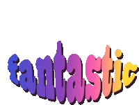 the word fantastic is displayed in a rainbow of colors