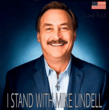 a picture of a man with the words i stand with mike lindell