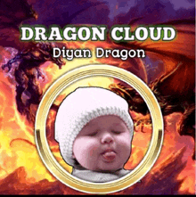 a picture of a baby in a frame with the words dragon cloud diyan dragon on the bottom