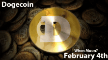 a picture of a doge coin with the words dogecoin when moon february 4th at the bottom