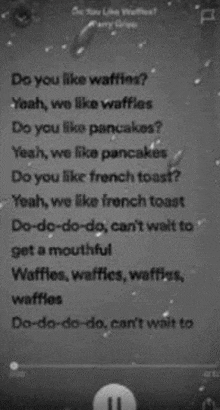 a black and white image of a song titled do you like waffles