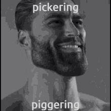 a shirtless man with a beard is sitting in a chair with a caption that says pickering pigging .