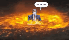 a man in a suit and tie with a speech bubble that says " this is fine "