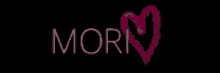 a black background with the word morn and a red heart