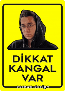 a yellow sign with a man in a hood and the words dikkat kangal var