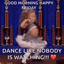 a little girl is dancing in front of trophies and says good morning happy friday