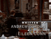 written by andrew gordon and eileen conn is shown on the screen