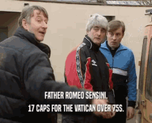 three men are standing next to each other and one of them says father romeo sensini 17 caps for the vatican over 75s.