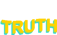 the word truth that is yellow and blue