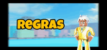 a cartoon character stands in front of a sign that says " regras "