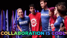 a group of people posing for a picture with the words collaboration is cool