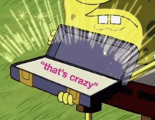a cartoon character holding a box that says that 's crazy