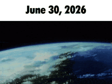 a picture of the earth with the date june 30, 2026