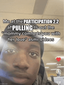 a man 's face is shown with the caption " me at the participation 2.2 af pulling "