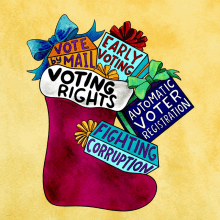 a christmas stocking with the words vote by mail voting early voting automatic voter registration and fighting corruption written on it