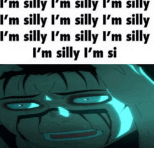 a cartoon of a man with the words `` i 'm silly '' written on it