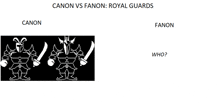 a picture of canon vs fanon royal guards with the question who