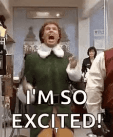 a man in an elf costume is screaming with his mouth open and the words `` i 'm so excited ! ''