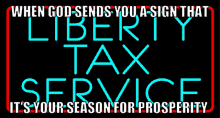 a sign that says when god sends you a sign that liberty tax service