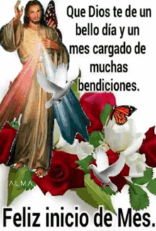 a picture of jesus surrounded by roses and doves with the words que dios te de un bello dia