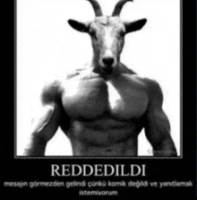 a man with a goat 's head on his chest is standing in front of a sign that says reddedildi