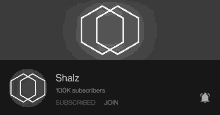 a sign that says shalz 100k subscribers subscribed join on it