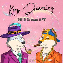 a poster with two dogs and the words keep dreaming shiba dream nft