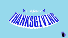 a blue background with the words happy thanksgiving in white letters
