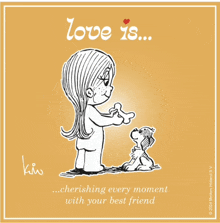 a cartoon of a girl giving a bone to a dog with the words love is cherishing every moment with your best friend