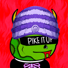 a cartoon drawing of a green monster with a purple hat and the words pike it up on his face