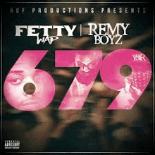 the cover of fetty remy boyz 's 679 album .