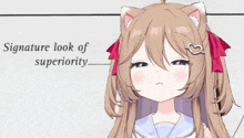 a girl with cat ears has a signature look of superiority written below her