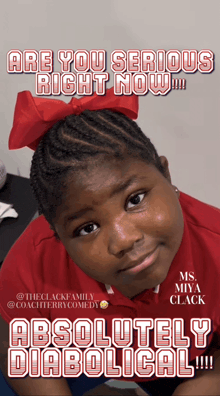 a girl wearing a red shirt and a red bow in her hair says are you serious right now