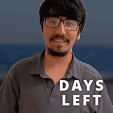 a man wearing glasses and a shirt that says 9 days left on it