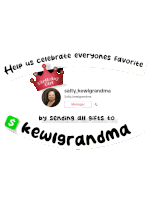 a sign that says help us celebrate everyones favorite by sending all gifts to kewiggrandma