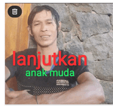 a picture of a man with the words lanjutkan anak muda in red