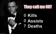 a man in a tuxedo with the words " they call me 007 " on the bottom