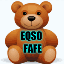 a brown teddy bear with eqso fafe written on its chest