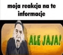 a cartoon of a man with his tongue out and the words `` moja reakcja na te informacje ale jajaj '' .