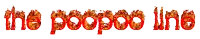 the word the poopoo line is written in red flames
