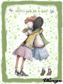 a picture of two girls hugging with the words " hugs from me to you "