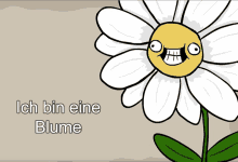 a cartoon flower with a face and the words ich bin eine blume underneath it