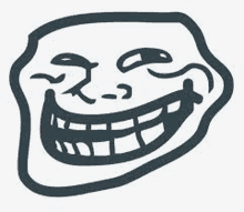 a black and white drawing of a troll face with a big smile on it .