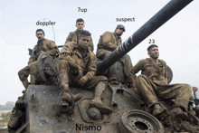 a group of soldiers are sitting on top of a tank with the words " doppler " " suspect " and " veteran "