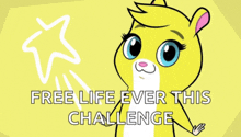 a cartoon of a hamster with the words free life ever this challenge