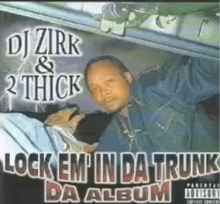 dj zirk and 2 thick rock em in da trunk album cover