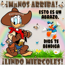 a cartoon of donald duck in a cowboy outfit with the words " lindo miercoles " on the bottom