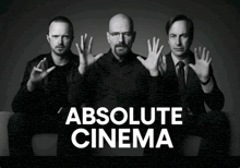 a black and white photo of three men with the words absolute cinema written below them