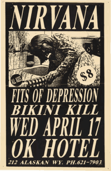 a poster for nirvana that says fits of depression bikini kill wed april 17 ok hotel 212 alaska wy ph 621-7903