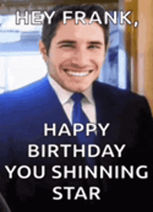 a man in a suit and tie is smiling and says happy birthday you shining star .